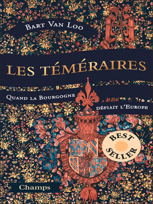 cover image of Les Téméraires. Quand la Bourgogne défiait l'Europe